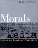 Morals and the media: ethics in Canadian journalism
