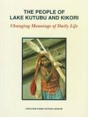 The people of Lake Kutubu and Kikori: changing meanings of daily life