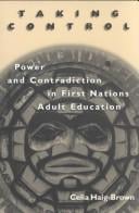 Taking control: power and contradiction in First Nations adult education