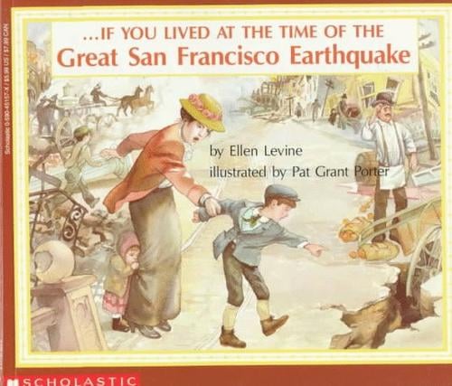 If You Lived At The Time Of The Great San Francisco Earthquake (If You.)
