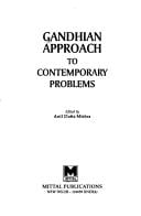 Gandhian approach to contemporary problems
