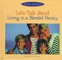 Let's talk about living in a blended family