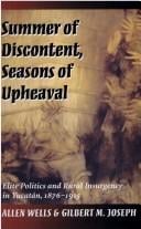Summer of discontent, seasons of upheaval: elite politics and rural insurgency in Yucatán, 1876-1915