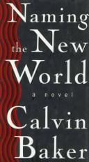 Naming the new world: a novel