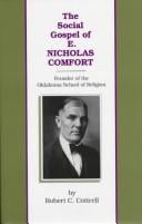 The social gospel of E. Nicholas Comfort: founder of the Oklahoma School of Religion