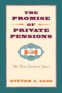 The promise of private pensions: the first hundred years