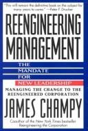 Reengineering management: the mandate for new leadership / James Champy