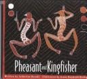 Pheasant and kingfisher: originally told by Nganalgindja in the Gunwinggu language