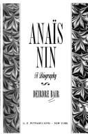 Anaïs Nin: a biography