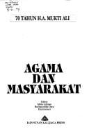 Agama dan masyarakat: 70 tahun H.A. Mukti Ali