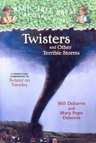 Twisters and Other Terrible Storms: A Nonfiction Companion to Twister on Tuesday (Magic Tree House Research Guides)
