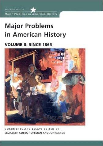 Major Problems in American History: documents and essays