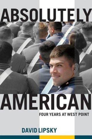 Absolutely American: four years at West Point