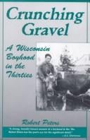 Crunching gravel: a Wisconsin boyhood in the thirties