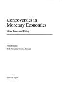 Controversies in monetary economics: ideas, issues, and policy