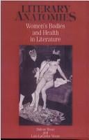 Literary anatomies: women's bodies and health in literature