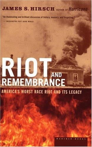 Riot and Remembrance: America's Worst Race Riot and Its Legacy