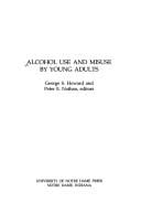 Alcohol use and misuse by young adults
