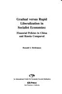 Gradualversus rapid liberalization in socialist economies: financial policies in China and Russia compared