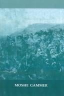 Muslim resistance to the tsar: Shamil and the conquest ofChechnia and Daghestan