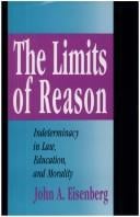 The limits of reason: indeterminacy in law, education, and morality
