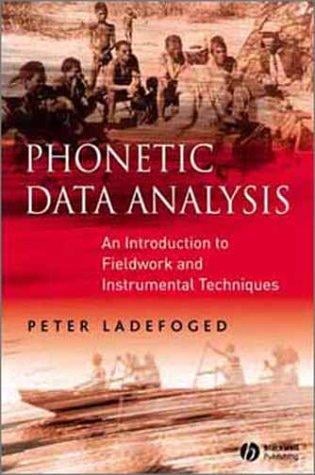 Phonetic data analysis: an introduction to fieldwork and instrumental techniques