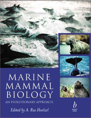 Marine Mammal Biology: An Evolutionary Approach