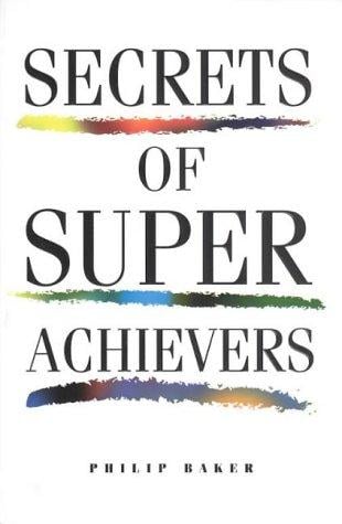 Secrets of Super Achievers (Achiever)