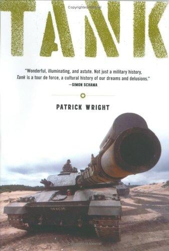 Tank: The Progress of a Monstrous War Machine