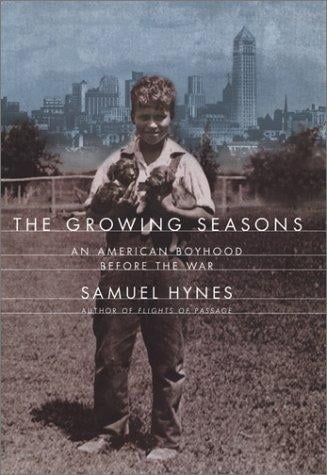 The growing seasons: an American boyhood before the war