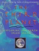 The third planet: exploring the Earth from space