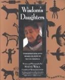 Wisdom's daughters: conversations with women elders of Native America