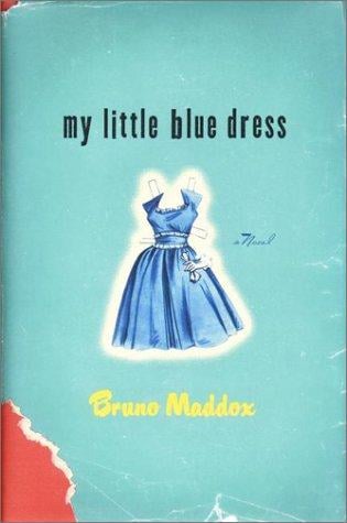 My little blue dress: a novel