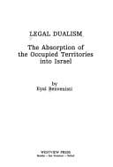 Legal dualism: the absorption of the occupied territories into Israel