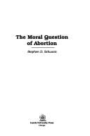The moral question of abortion