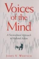 Voices of the mind: a sociocultural approach to mediated action