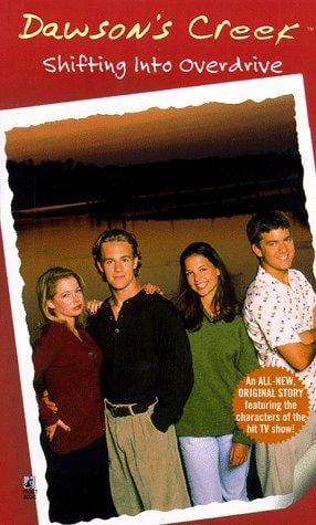 Dawson's Creek #3: Shifting Into Overdrive
