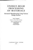 Energy-beam processing of materials: advanced manufacturing using various energy sources