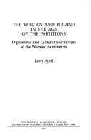 Vatican and Poland in the age of the partitions: diplomatic and cultural encounters of the Warsaw nunciature