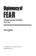 Diplomacy of fear: Canada and the Cold War, 1941-1948