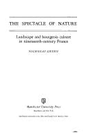 The spectacle of nature: landscape and bourgeois culture in nineteenth century France