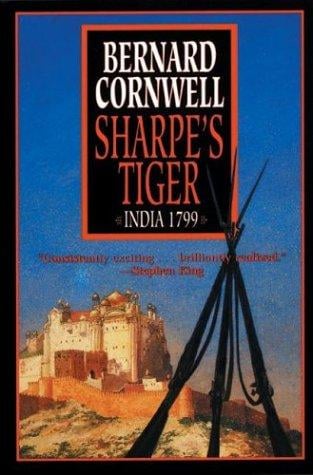 Sharpe's tiger: Richard Sharpe and the Siege of Seringapatam, 1799