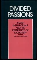 Divided passions: Jewish intellectuals and the experience of modernity