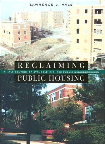 Reclaiming Public Housing: A Half Century of Struggle in Three Public Neighborhoods