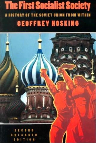 The First Socialist Society: A History of the Soviet Union from Within, Second Edition
