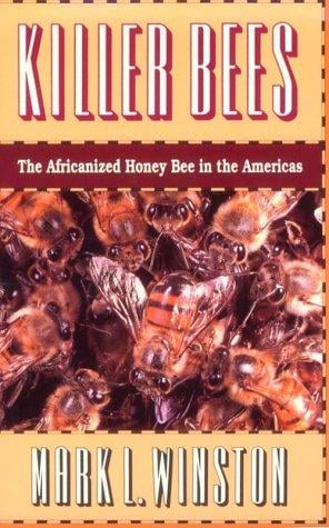 Killer Bees: The Africanized Honey Bee in the Americas