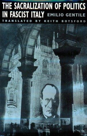 The sacralization of politics in fascist Italy