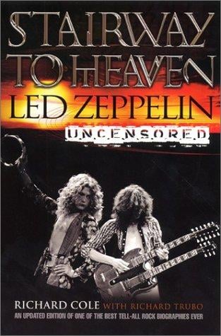 Stairway to Heaven: Led Zeppelin Uncensored