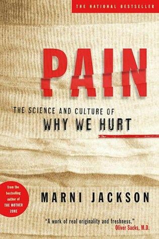 Pain: The Science and Culture of Why We Hurt