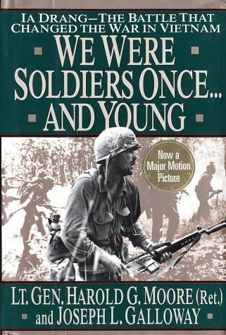 We Were Soldiers Once... and Young: Ia Drang, the Battle that Changed the War in Vietnam